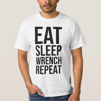 Eat, Sleep, wrench, Repeat T-Shirt