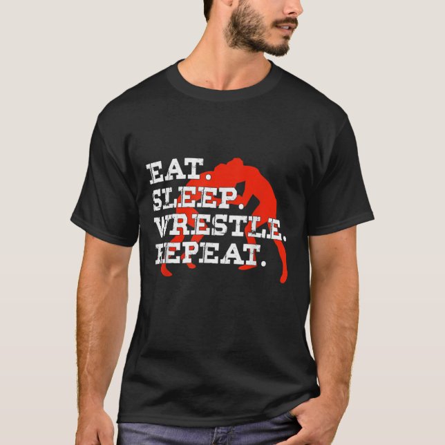 Eat Sleep Wrestle Repeat Funny Wrestling Wrestler T-Shirt (Front)
