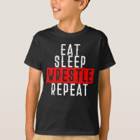 Eat Sleep Wrestle Repeat