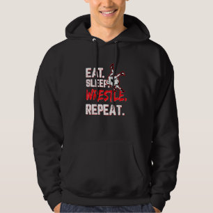 Eat Sleep Wrestle Repeat Wrestling & Wrestler Hoodie
