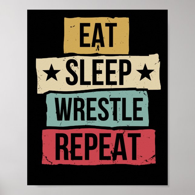 Eat Sleep Wrestle Repeat Wrestling Wrestler Retro Poster (Front)