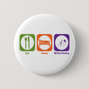 Eat Sleep Write Poetry 6 Cm Round Badge