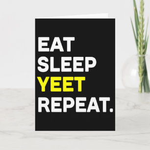 Eat Sleep Yeet Repeat Funny Dance Slang Sketll Coa Card