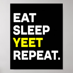 Eat Sleep Yeet Repeat Funny Dance Slang Sketll Coa Poster