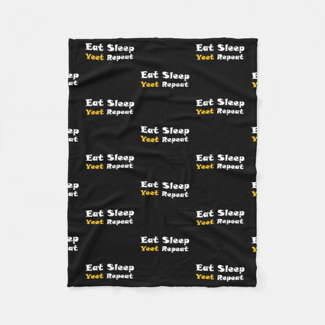 Eat Sleep Yeet Repeat Text Viral Phrase Yeeted Fleece Blanket (Front)