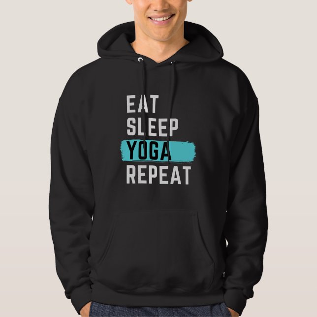 Eat Sleep Yoga Repeat 62 Hoodie (Front)