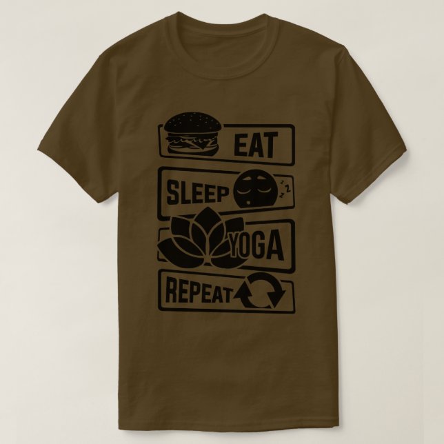 Eat Sleep Yoga Repeat Meditation Yoga Yogi Spirit  T-Shirt (Design Front)