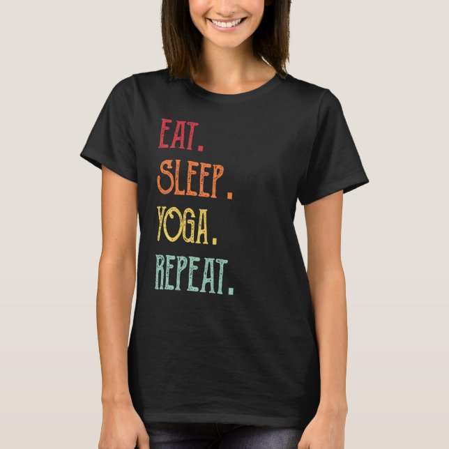 Eat Sleep Yoga Repeat T-Shirt (Front)