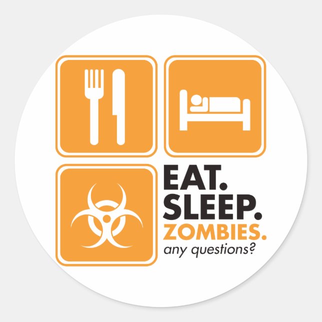 Eat Sleep Zombies - Orange Classic Round Sticker (Front)