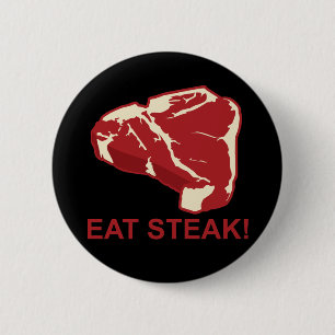 Eat STeak 6 Cm Round Badge