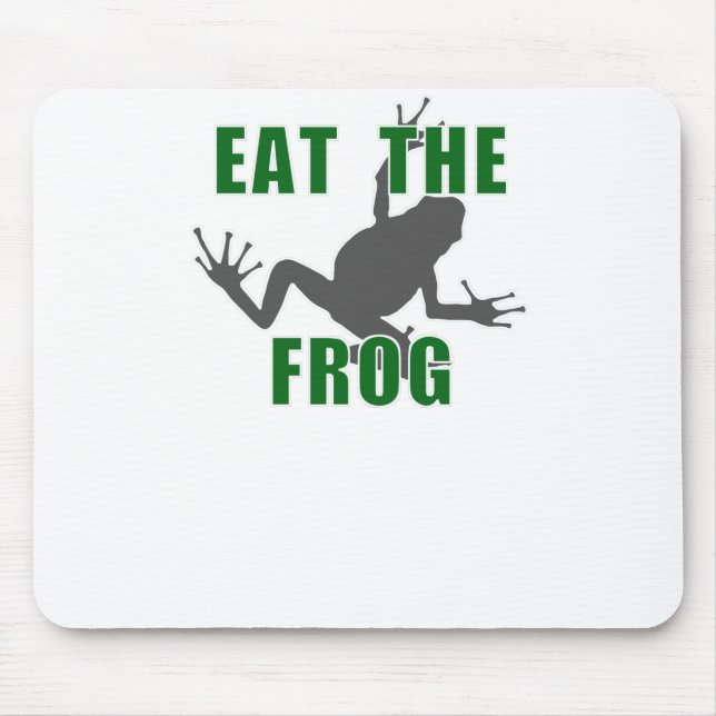 Eat The Frog - Entrepreneur Motivation Quote Mouse Pad (Front)