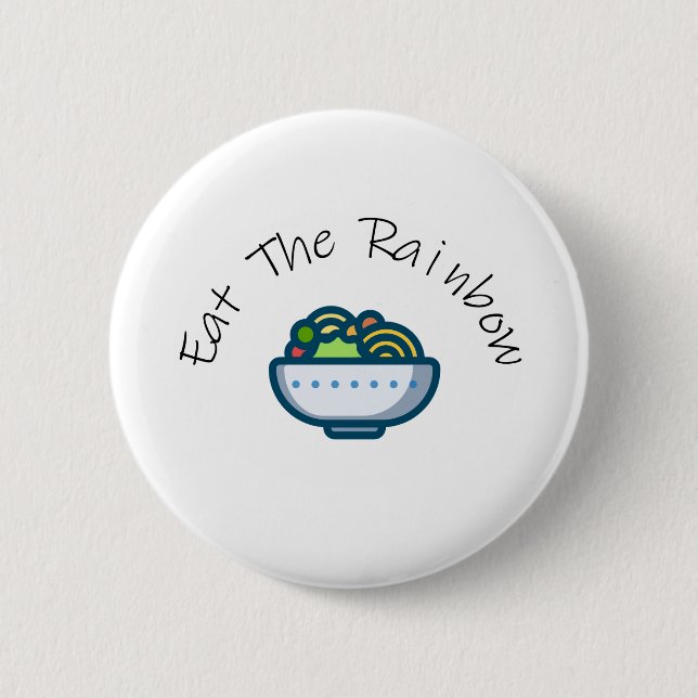 Eat The Rainbow 6 Cm Round Badge (Front)