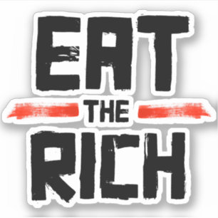 EAT THE RICH