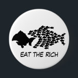 Eat the Rich 7.5 Cm Round Badge<br><div class="desc">The fat,  stupid and lazy make easy targets</div>