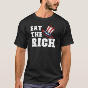 Eat the Rich Anti Trump Oligarch USA Political T-Shirt