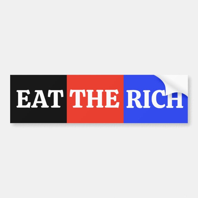 Eat the Rich  Bumper Sticker (Front)