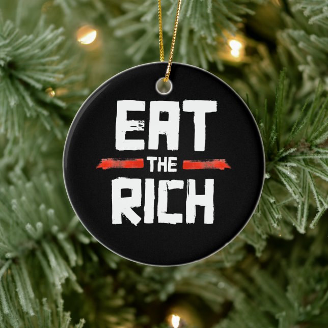 EAT THE RICH CERAMIC ORNAMENT (Tree)