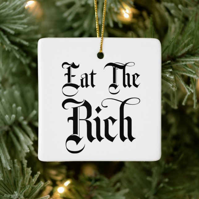 Eat The Rich Ceramic Ornament (Tree)