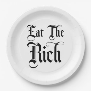 Eat The Rich Fancy Funny Paper Plate