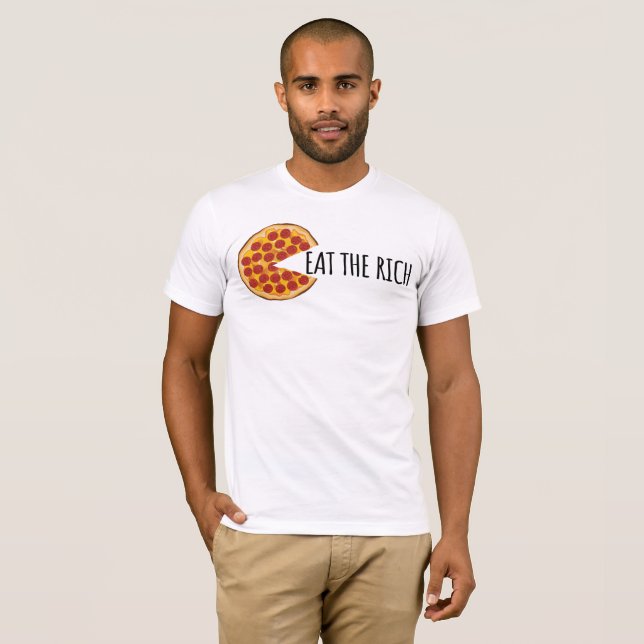Eat the Rich - Funny Socialist Pizza T-Shirt (Front Full)