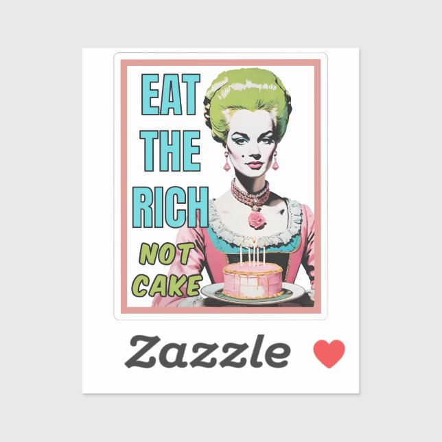 Eat The Rich, Not Cake (Sheet)