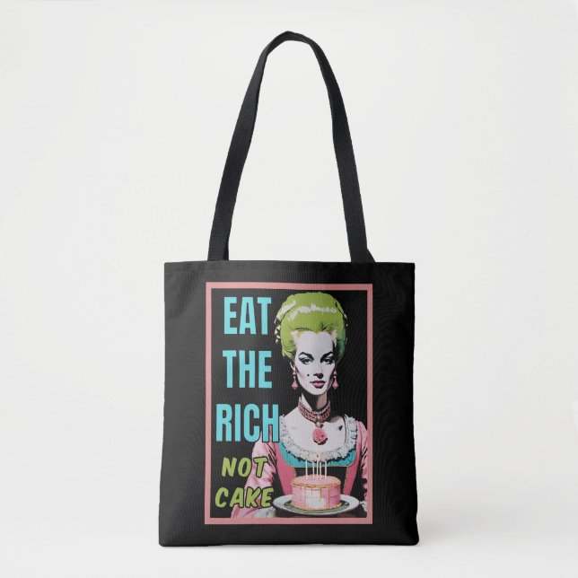Eat The Rich, Not Cake Tote Bag (Front)