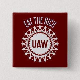 Eat the Rich UAW Strike 15 Cm Square Badge