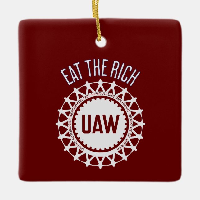 Eat the Rich UAW Strike Ceramic Ornament (Front)