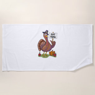Eat Tofu Thanksgiving Vegetarian Turkey Funny Beach Towel