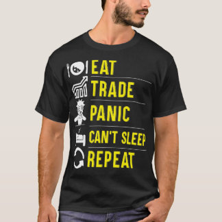 Eat Trade Panic Canx27t Sleep Repeat Forex Trading T-Shirt