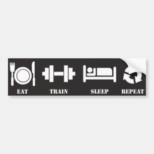 Eat, Train, Sleep, Repeat Bumper Sticker