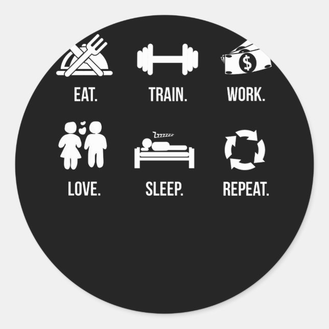 Eat Train Work Love Sleep Repeat Classic Round Sticker (Front)