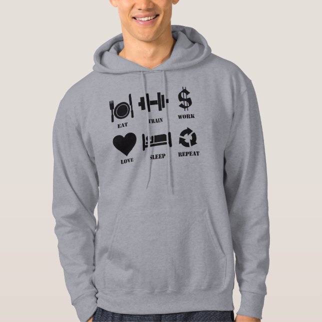 Eat, Train, Work, Love, Sleep, Repeat Hoodie (Front)