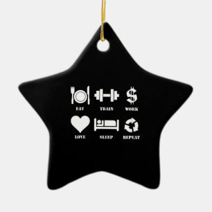 Eat Train Work Love Sleep Repeat Motivational Gym Ceramic Ornament