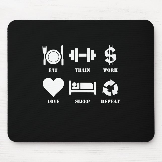 Eat Train Work Love Sleep Repeat Motivational Gym Mouse Pad (Front)