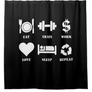 Eat Train Work Love Sleep Repeat Motivational Gym Shower Curtain