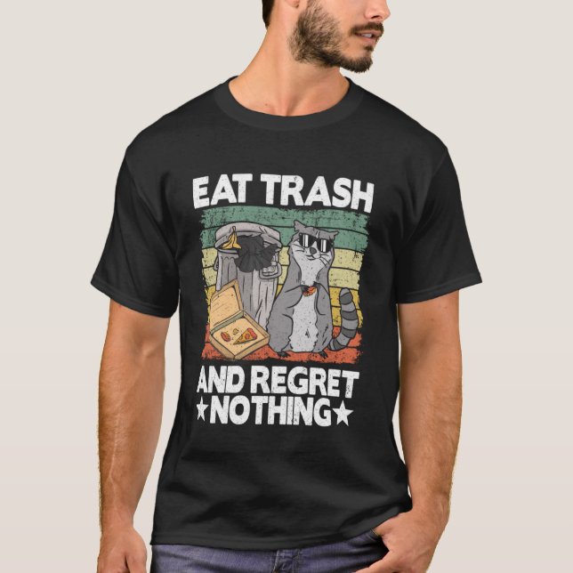 Eat Trash And Regret Nothing Pizza Racoon Pullove T-Shirt (Front)
