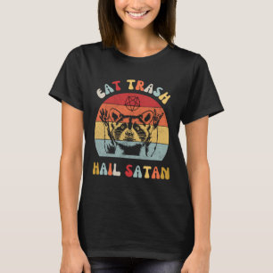 Eat Trash Hail Satan Racoon Possum Funny Hail Sat T-Shirt