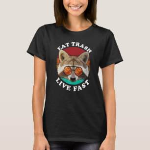Eat Trash Live Fast  Raccoon Trash Panda Pun T-Shirt