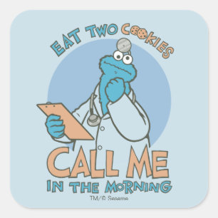Eat Two Cookies, Call Me in the Morning Square Sticker
