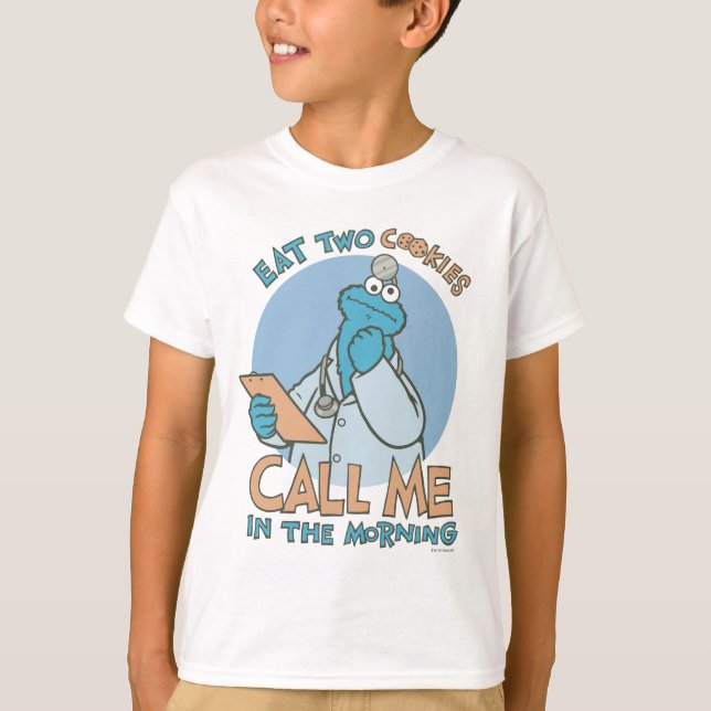 Eat Two Cookies, Call Me in the Morning T-Shirt (Front)