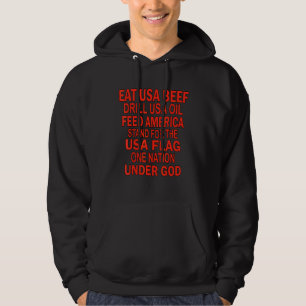 Eat Usa Beef Drill Usa Oil Feed America Stand For Hoodie