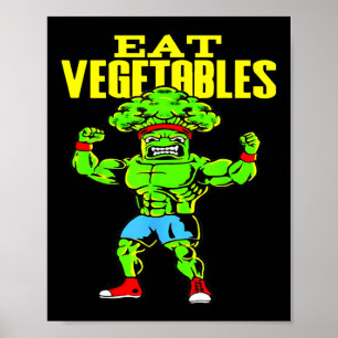 Eat Vegetables Funny Broccoli Fitness Strengthspor Poster