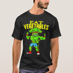Eat Vegetables Funny Broccoli Fitness Strengthspor T-Shirt