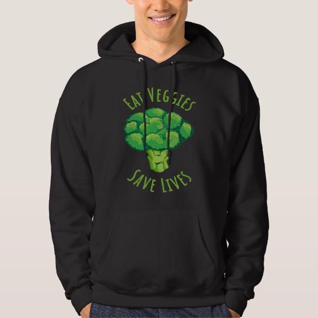 Eat Veggies save lives World Vegetarian Day for Ve Hoodie (Front)