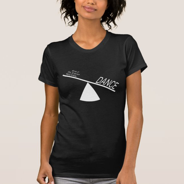EAT WORK SLEEP DANCE T-SHIRT GIFT (Front)