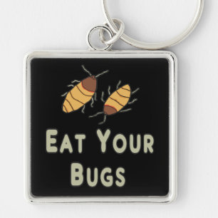 Eat Your Bugs Key Ring