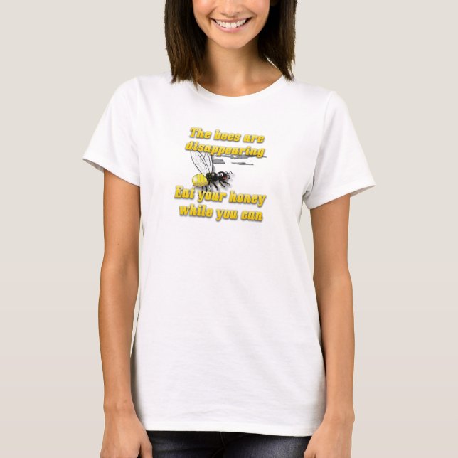 Eat your honey T-Shirt (Front)