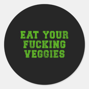 Eat Your Ing Veggies Vegetarian Bodybuilding Humou Classic Round Sticker