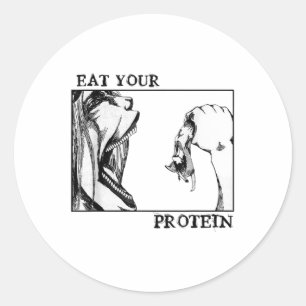 Eat Your Protein Funny Gymer Classic Round Sticker